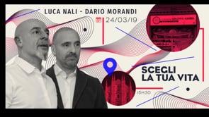 SCEGLI LA TUA VITA - Luca Nali e Dario Morandi