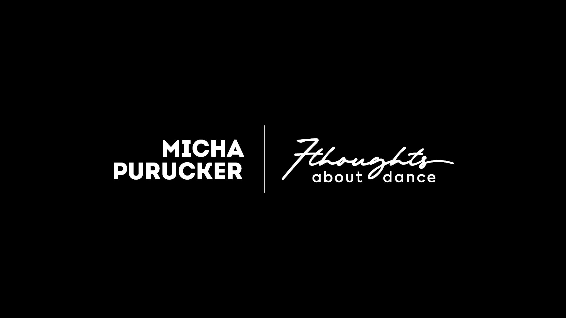 7 thoughts about dance – Micha Purucker