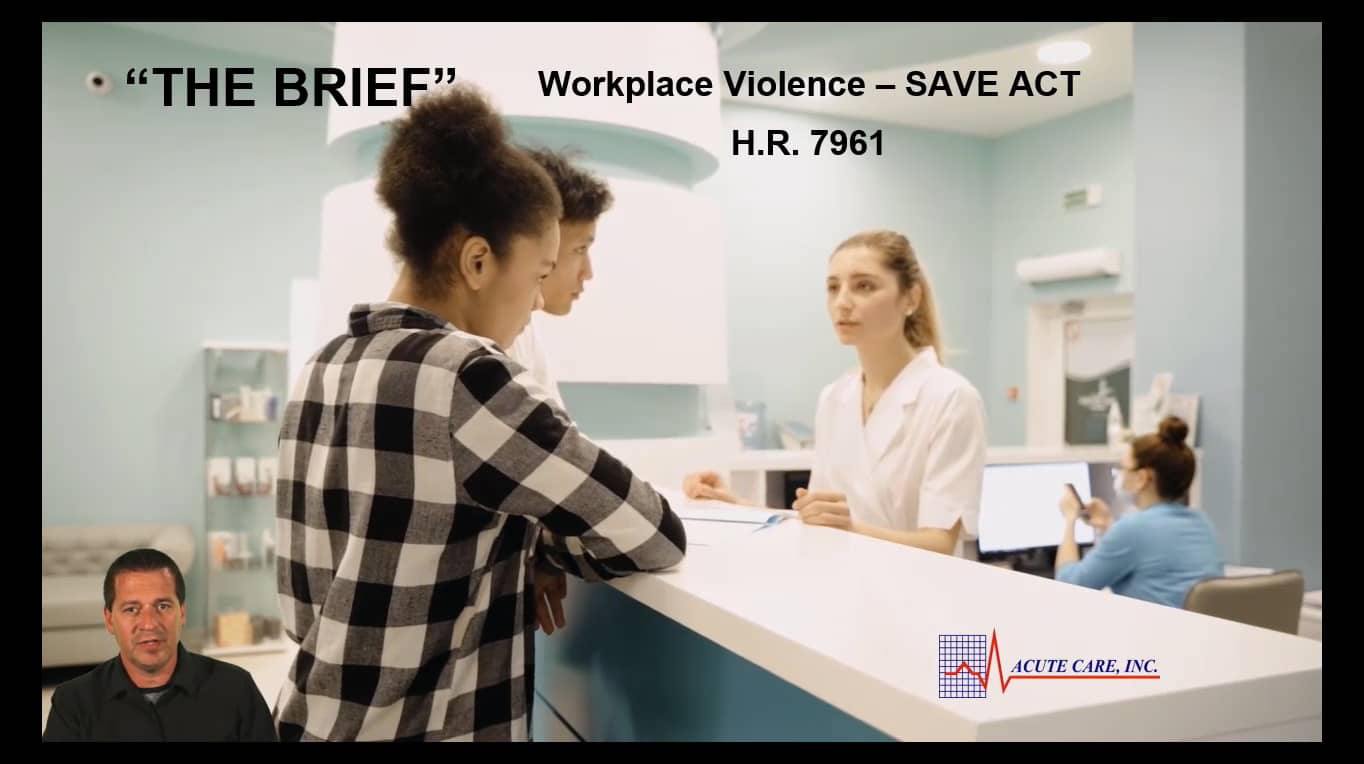 The Brief Safety From Violence for Healthcare Employees (SAVE) Act HR