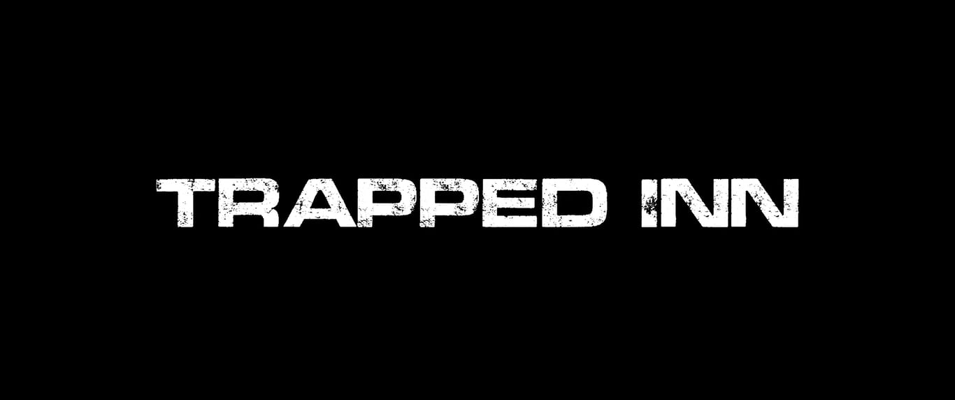 TRAPPED_INN_Trailer_Legend_V4_NS.mp4 On Vimeo