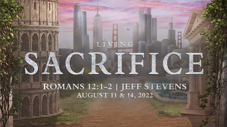 What does it mean to be a living sacrifice (Romans 12:1)?