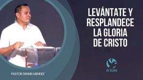 Levántate y resplandece a Cristo