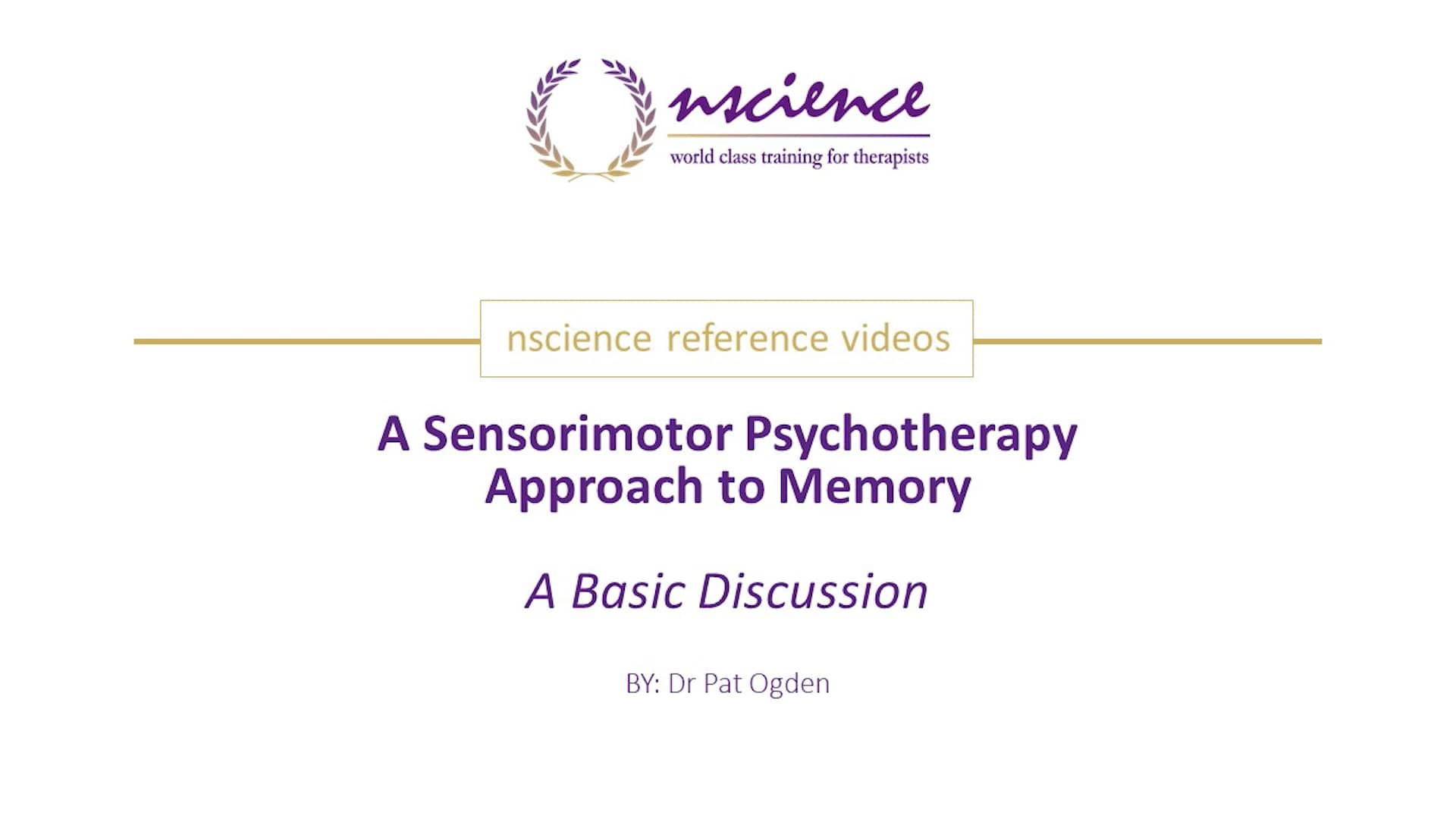 A Sensorimotor Psychotherapy Approach to Memory A Basic Discussion