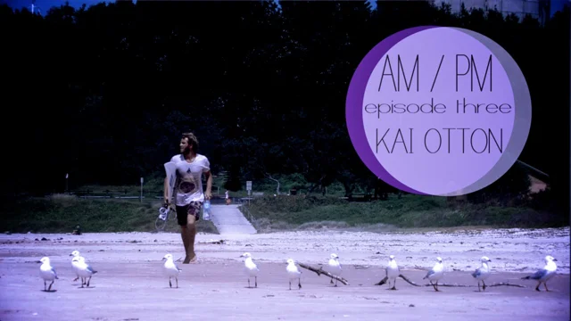 AM/PM KAI OTTON EPISODE 3