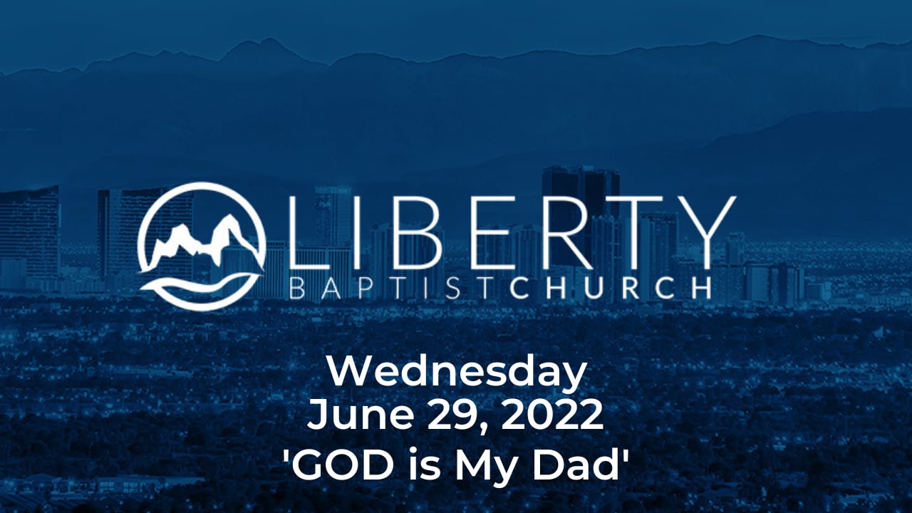 Wednesday in the Word, 'GOD is My Dad'