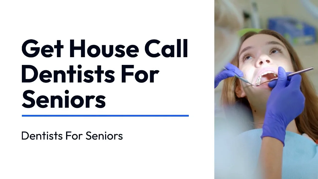 Get House Call Dentists For Seniors.mp4 on Vimeo