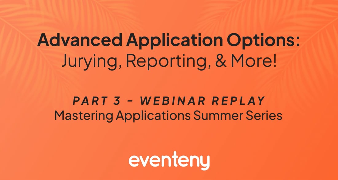 ▶️ Webinar Replay - Advanced Application Options - Jurying, Reporting, & More!