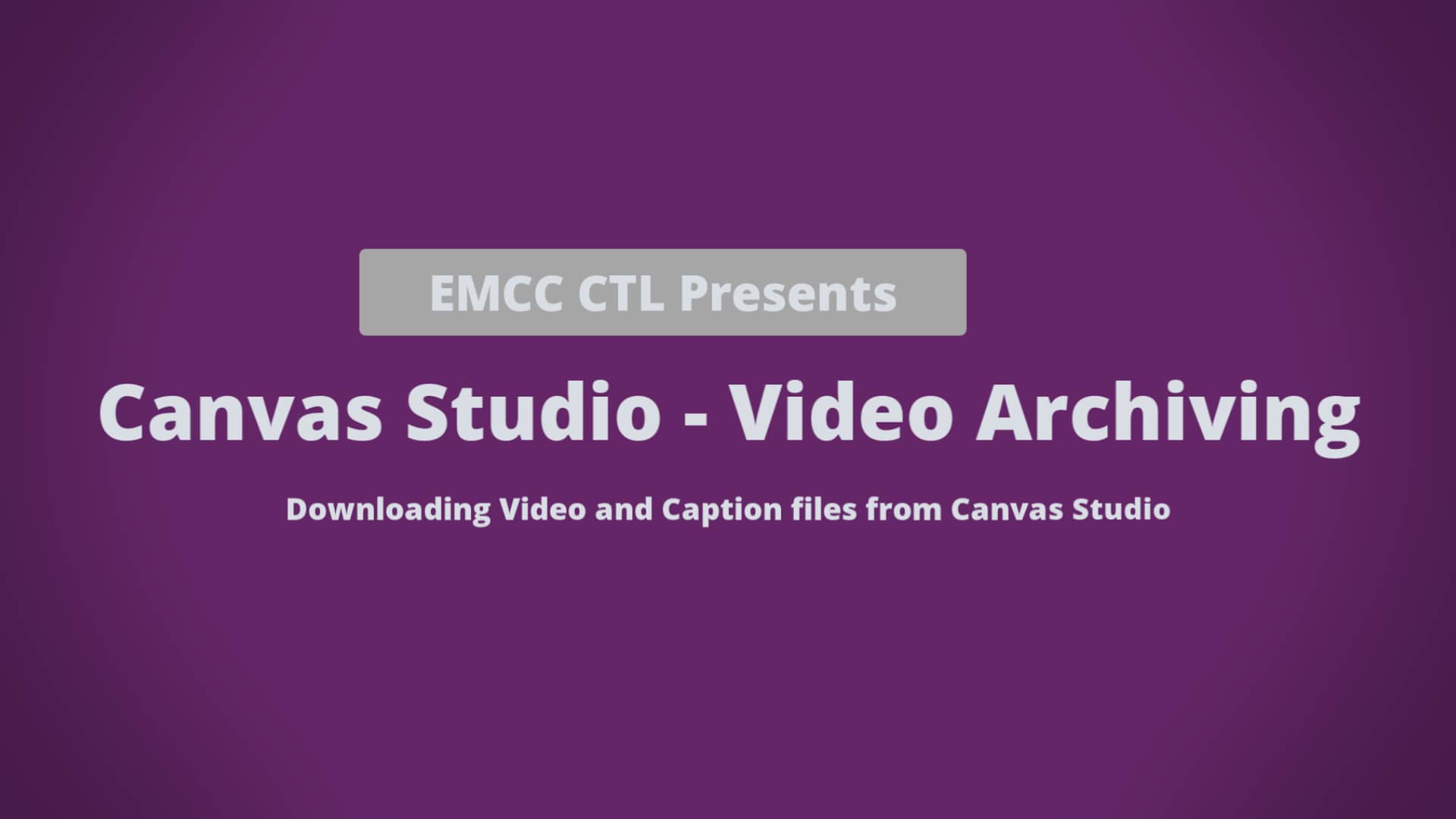 canvas-studio-video-archiving-downloading-video-and-caption-files