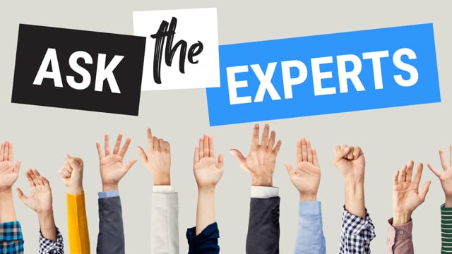 Ask the Experts!