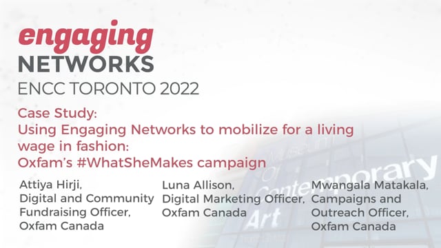 ENCC Toronto 2022 - Case Study- Using Engaging Networks to mobilize for a living wage in fashion