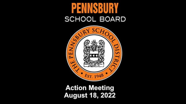 Pennsbury School Board Meeting for August 18, 2022