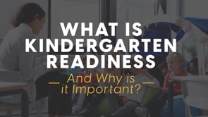 What is Kindergarten Readiness and Why is it Important?