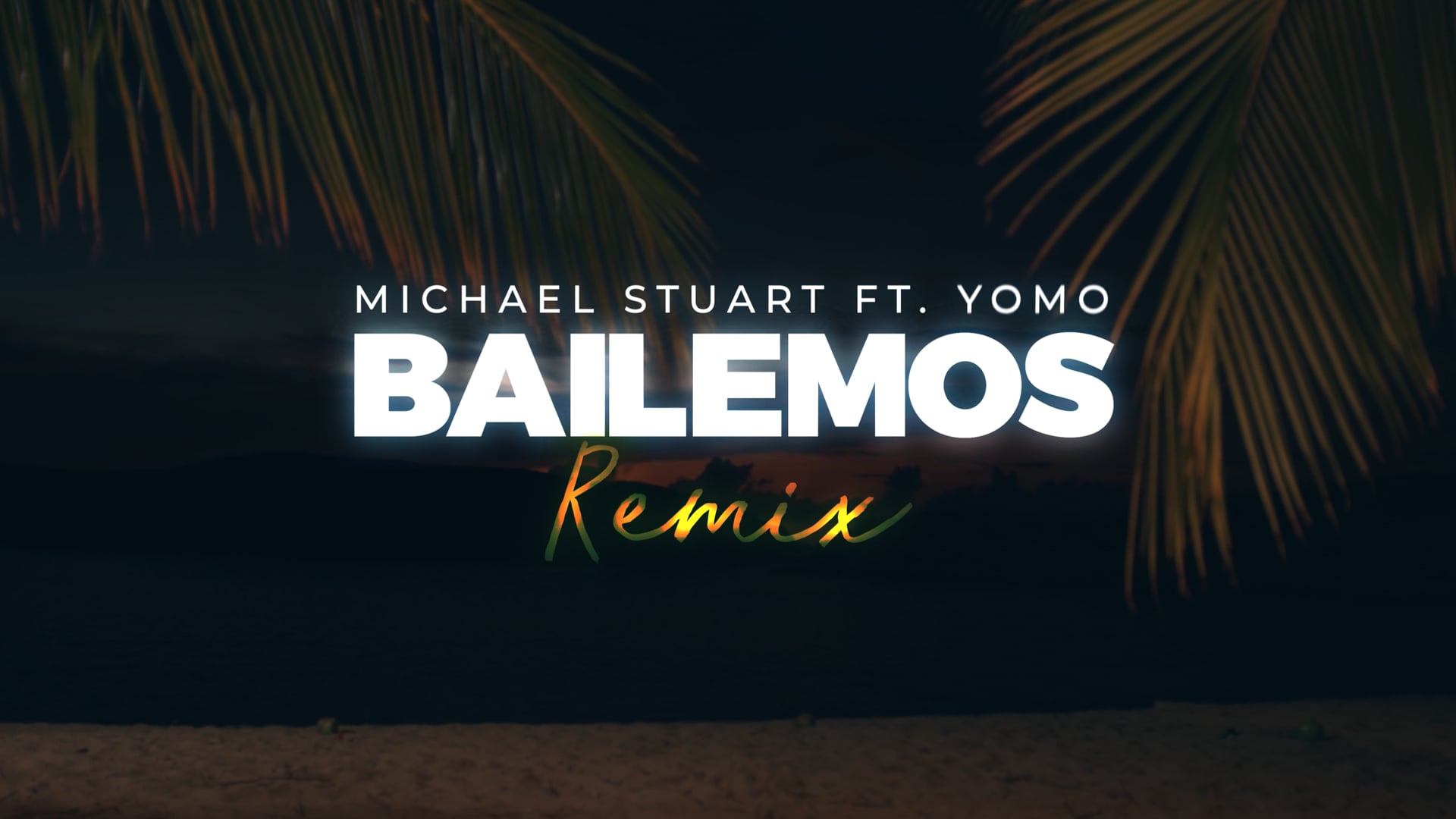 Bailemos (Remix) Michael Stuart Ft. Yomo | Music Video