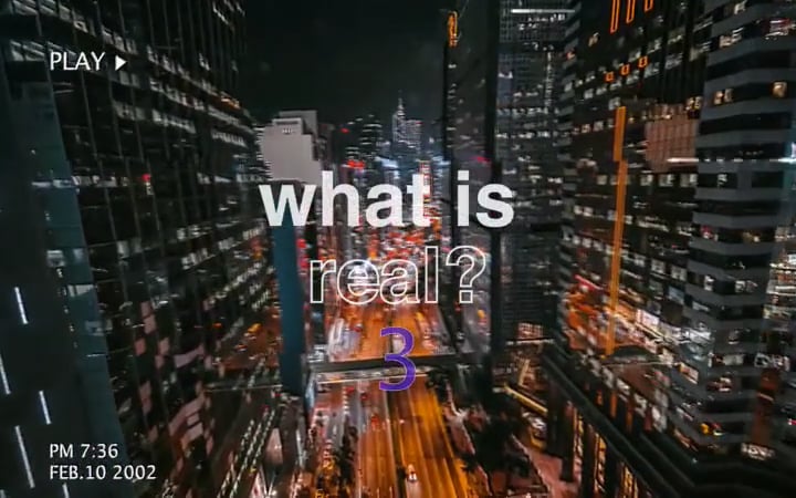 What is real? 3