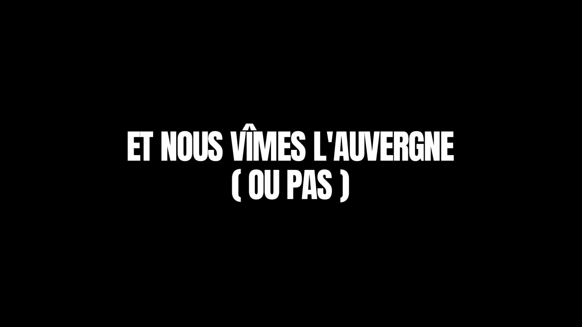 Nous vîmes l'Auvergne on Vimeo