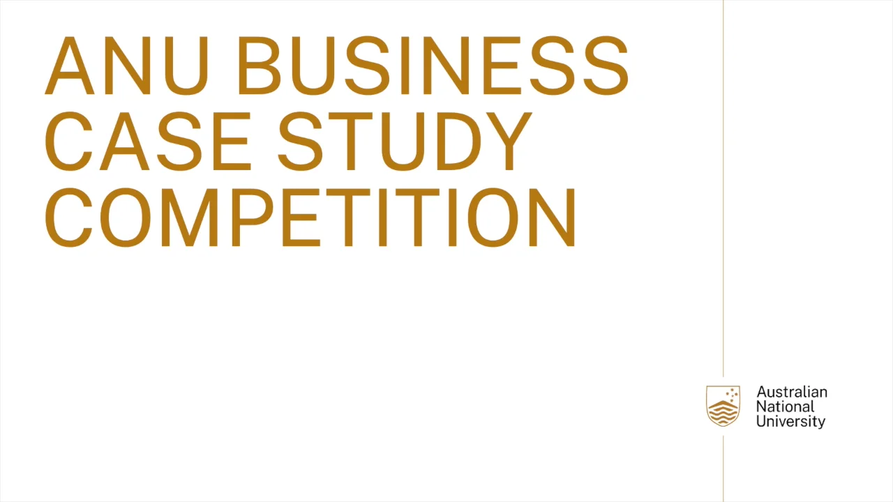anu business case study competition