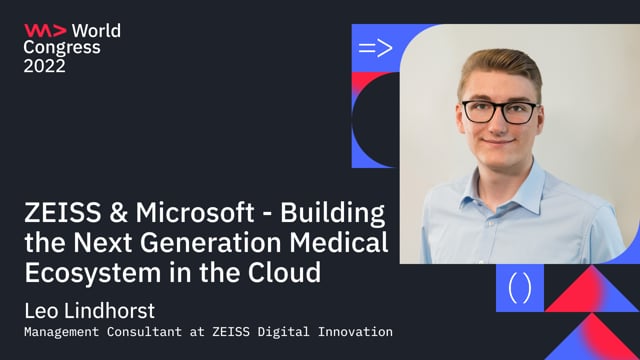 ZEISS & Microsoft - Building the Next Generation Medical Ecosystem in the Cloud