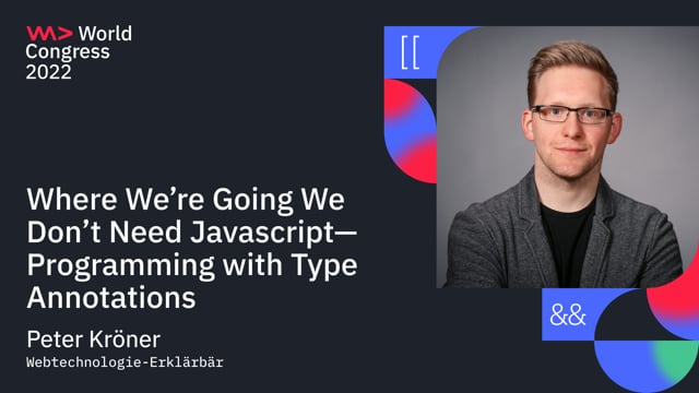 Where we're going we don't need JavaScript - Programming with Type Annotations