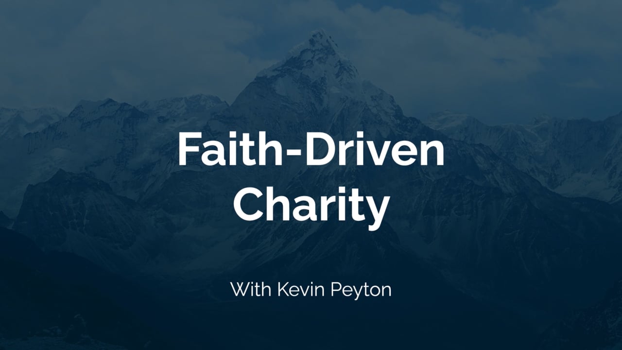 Faith-Driven Charity | Kevin Peyton General Session