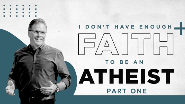 Dr. Frank Turek: I Don't Have Enough Faith to Be An Atheist Part 1