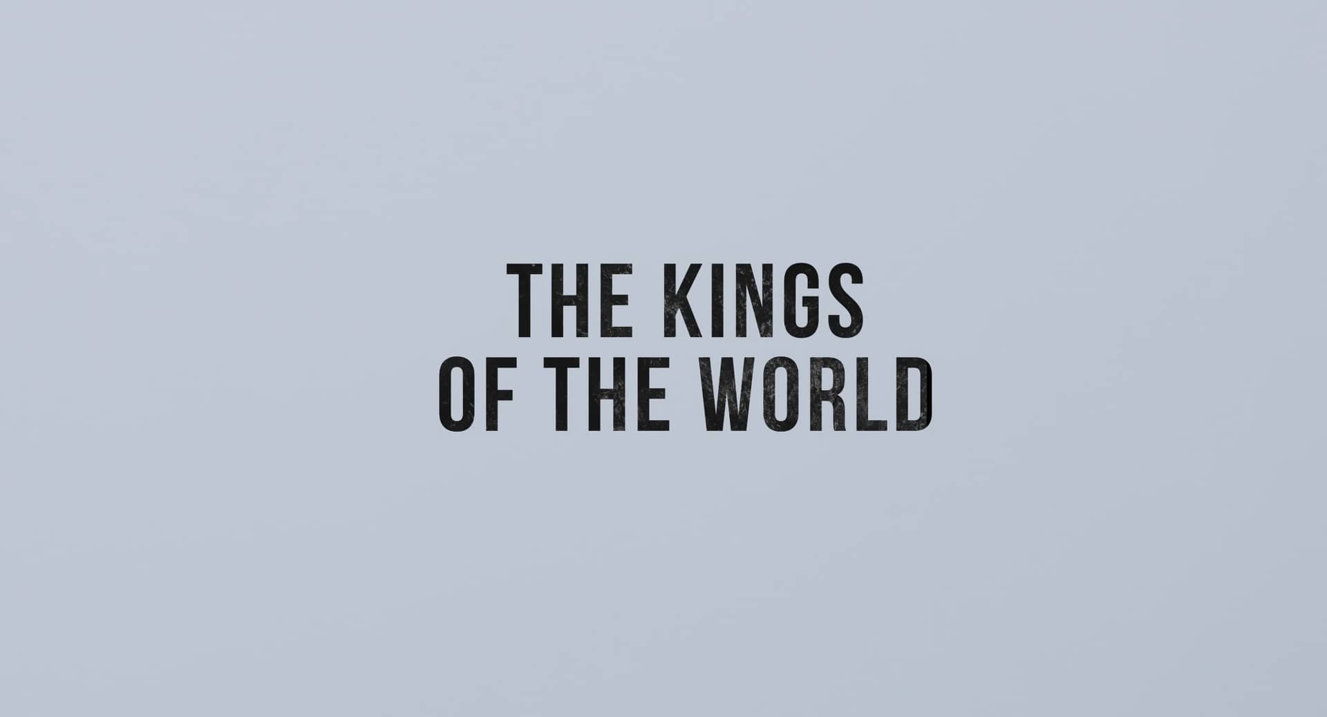 THE KINGS OF THE WORLD Trailer on Vimeo