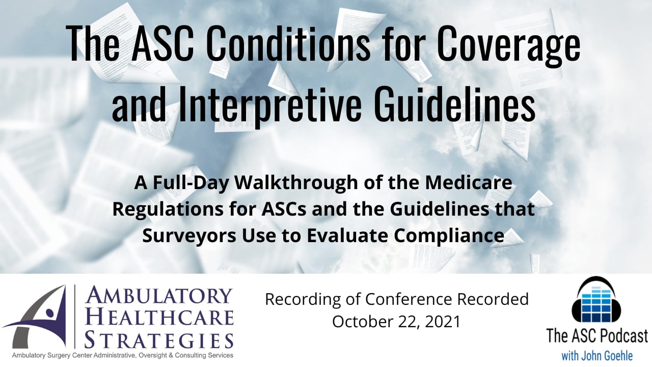 Watch 2021 ASC Conditions for Coverage and Interpretive Guidelines