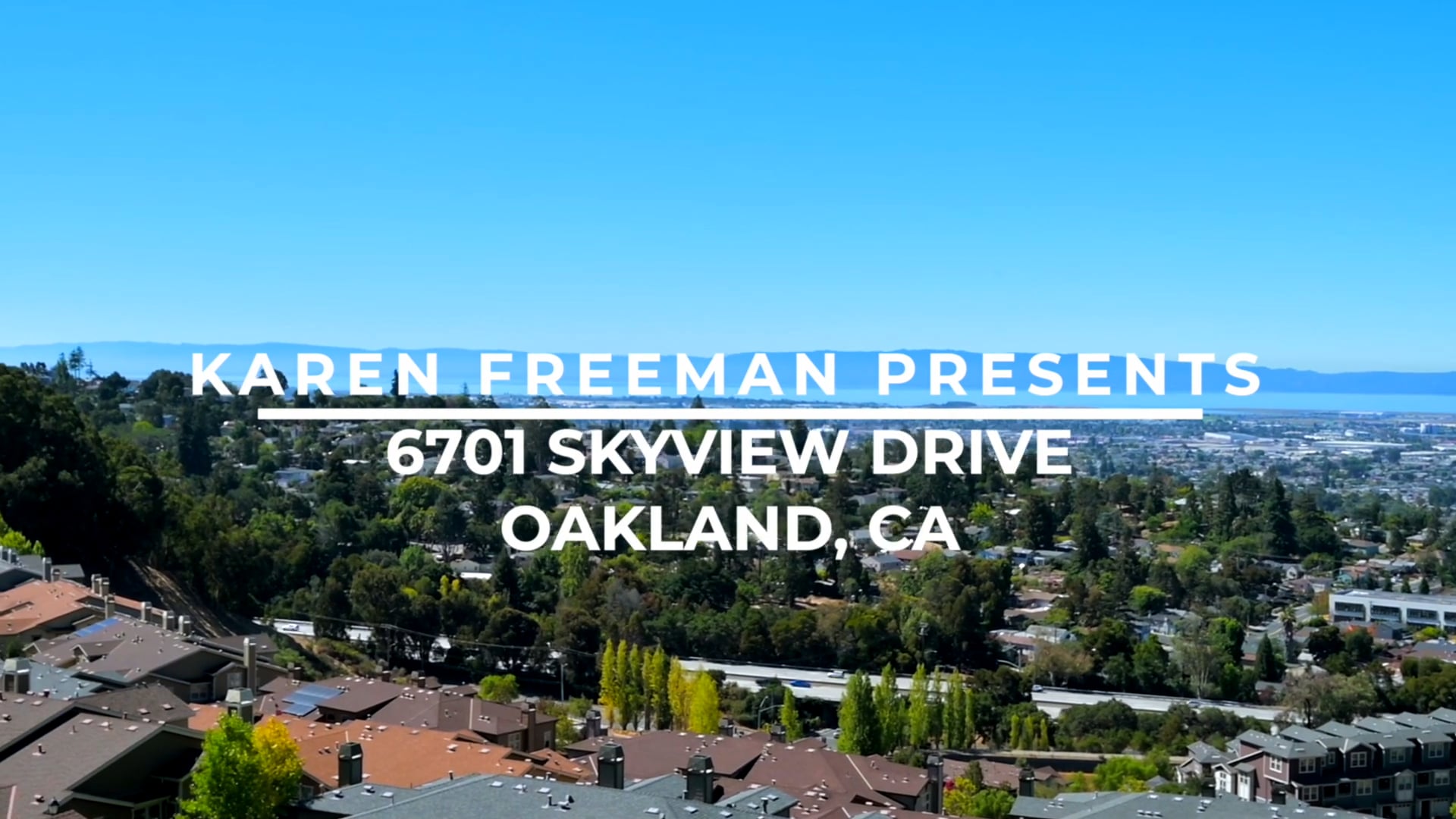Karen Freeman presents 6701 Skyview Drive, Oakland, CA on Vimeo