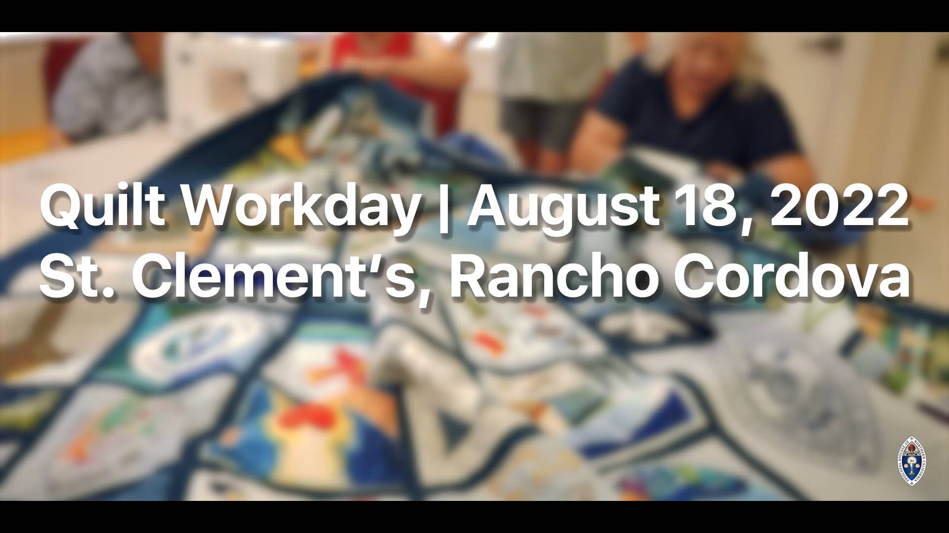 Quilt Workday at St. Clement's, Rancho Cordova August 18, 2022 on Vimeo