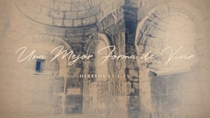 SEMANA 14 | Cristo Es Un Mejor: Forma De Vivir | Julio Guarneri