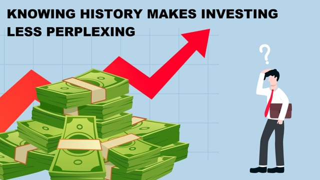 Why Knowledge Of Financial History is Critical To Investors