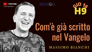 COM'È GIÀ SCRITTO NEL VANGELO - Massimo Bianchi - Luca Nali
