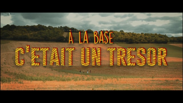 A la base, c'était un trésor.
