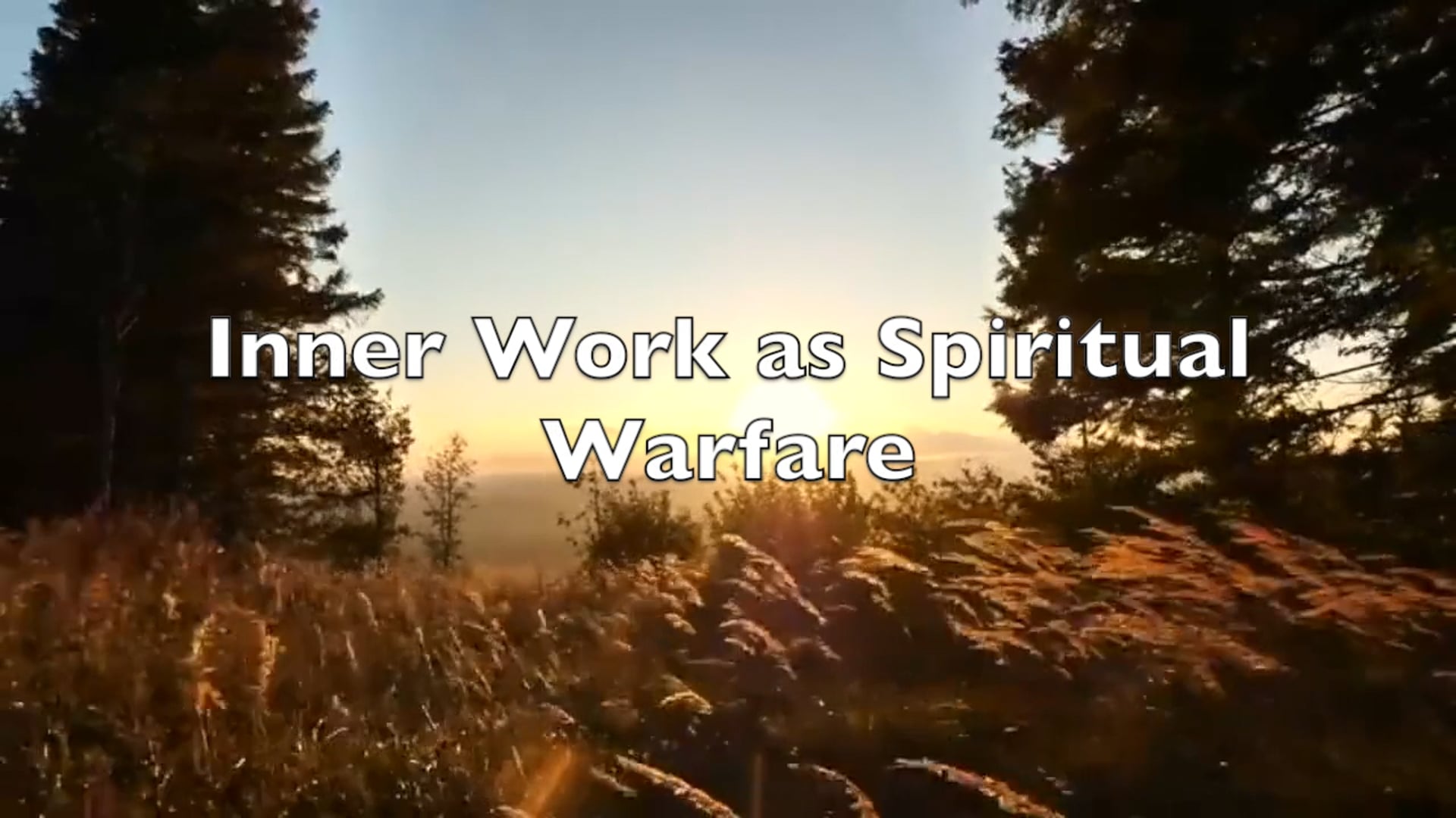 Inner Work as Spiritual Warfare