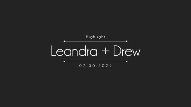 Leandra + Drew Highlight