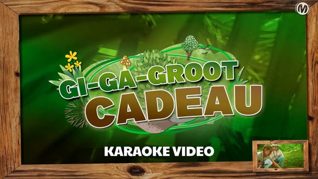 Gi-Ga-Groot Cadeau - Karaoke