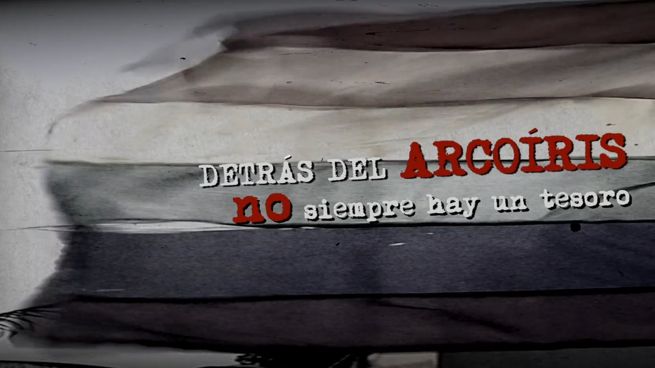 Detrás del arcoíris no siempre hay un tesoro