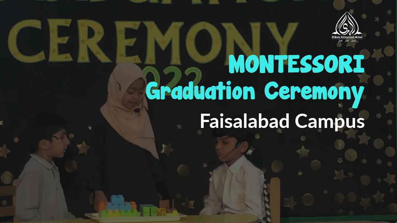 Montessori Graduation Ceremony 2022 | Faisalabad Campus