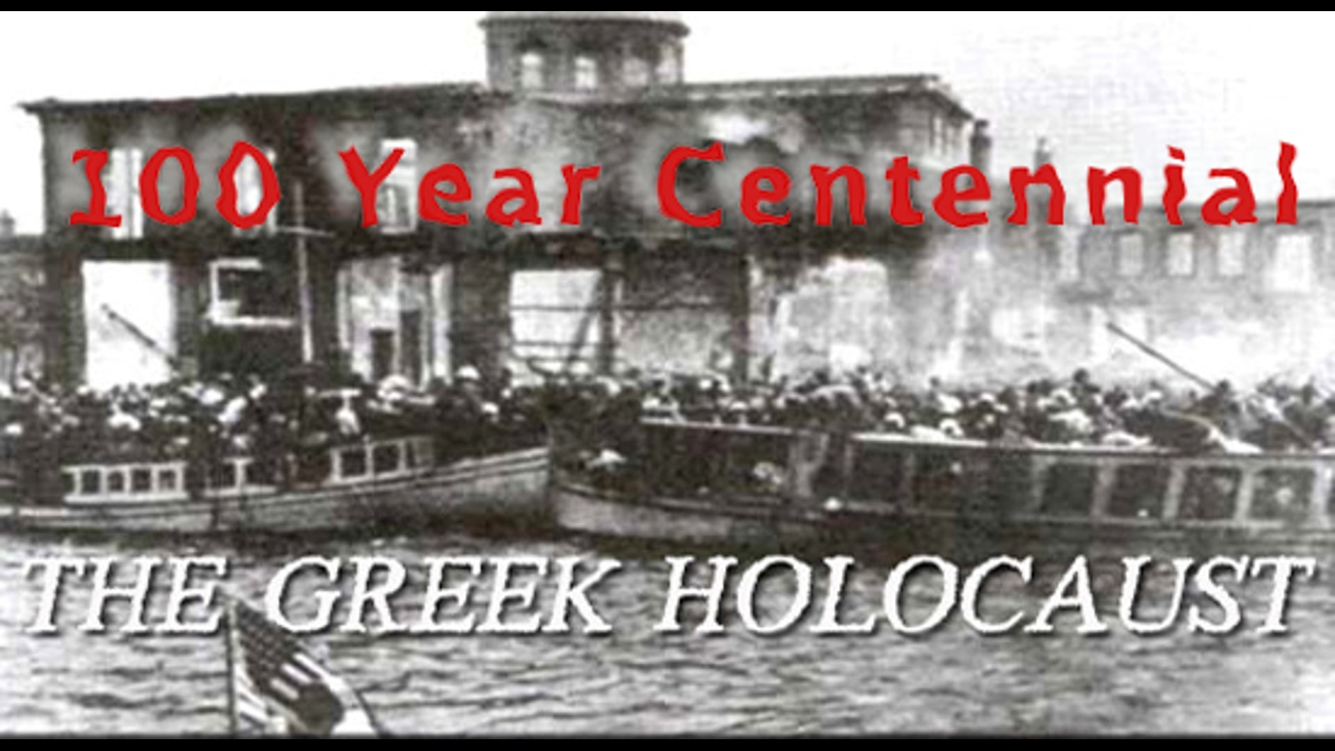 The Greek Holocaust: 1915-1922 (111 Minutes; 65% English, 35% Greek; No Subtitles)