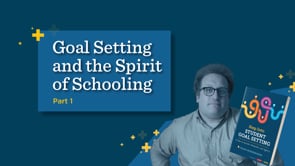 Goal Setting and the Spirit of Schooling
