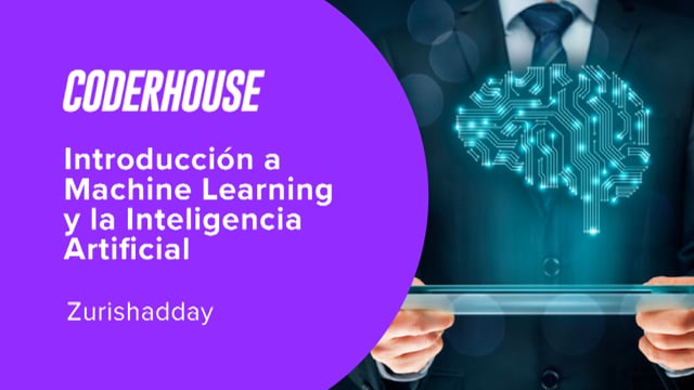 Introducción a Machine Learning y la Inteligencia Artificial
