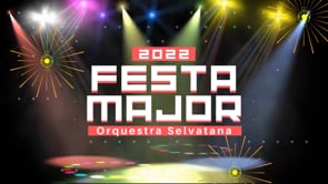 Festa Major 2022 - Orquestra Internacional Selvatana