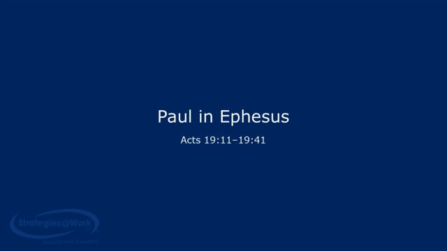 Acts 19:11–41 Paul in Ephesus