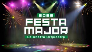 Festa Major 2022 - La Chatta Orquestra 