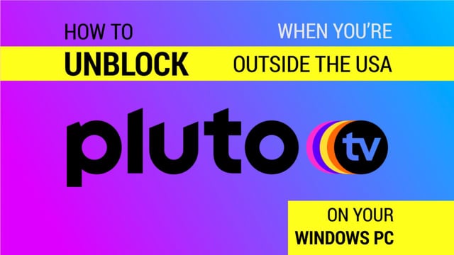 How to Watch Pluto TV Outside the USA on Windows PC video thumbnail