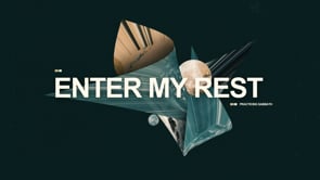 Enter My Rest