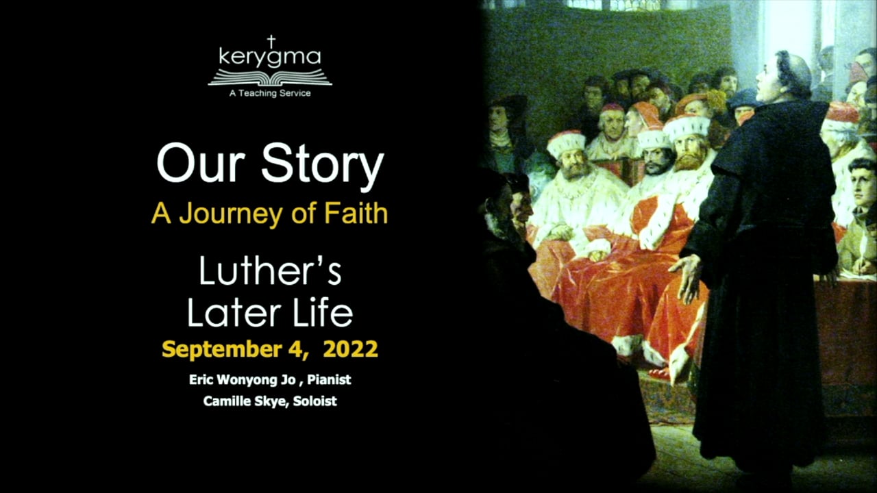 Our Story: Luther's Later Life