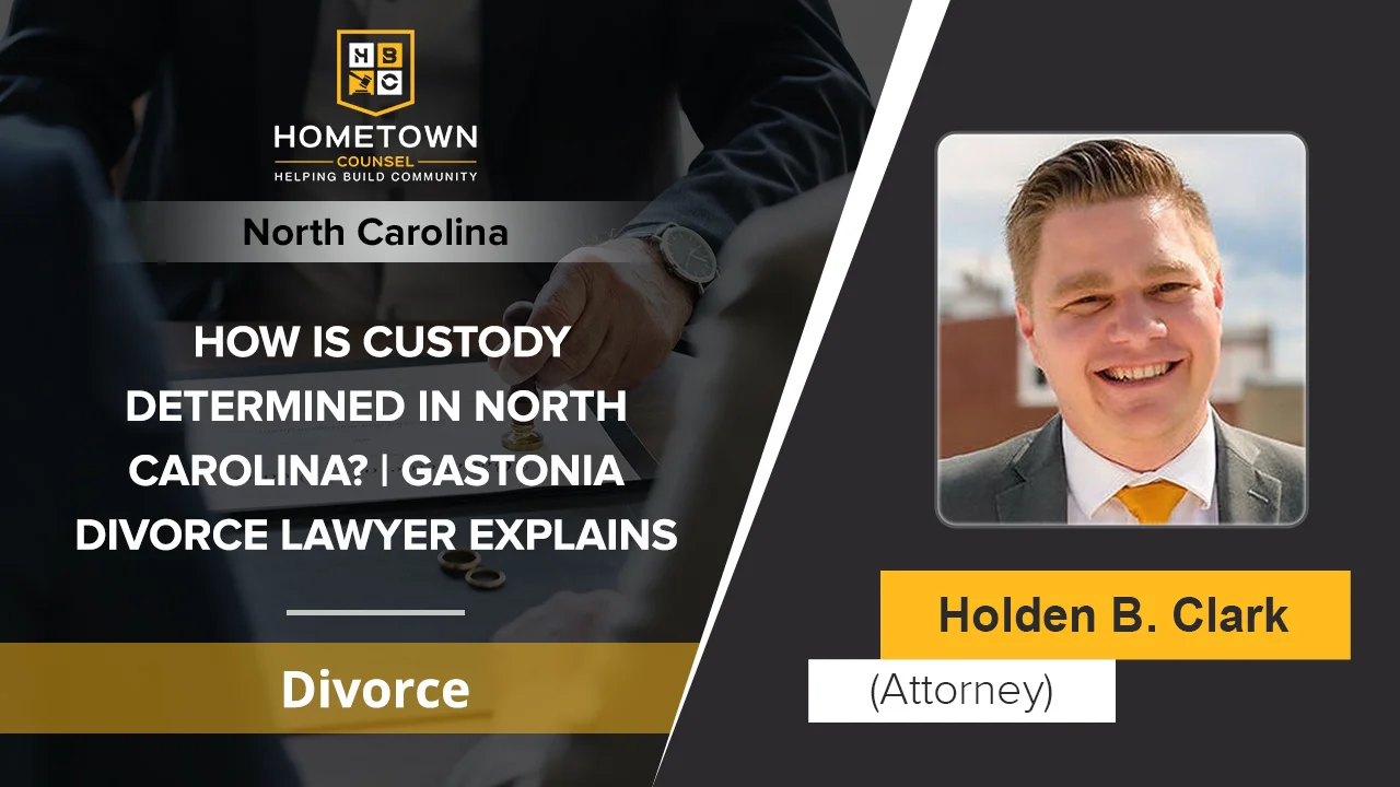 how-is-custody-determined-in-north-carolina-gastonia-divorce-lawyer