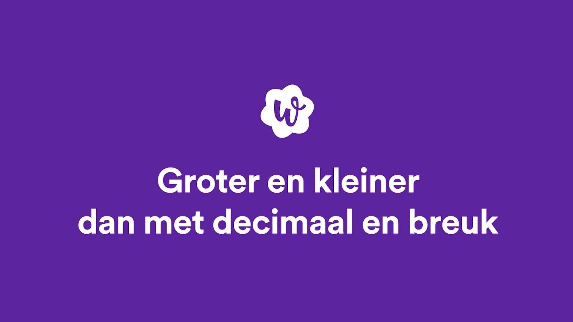 groter-en-kleiner-dan-met-decimaal-en-breuk-studygo