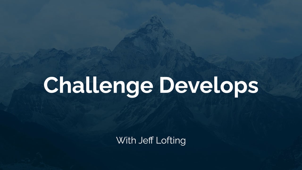 Challenge Develops: The Principle of Exchange | Jeff Lofting