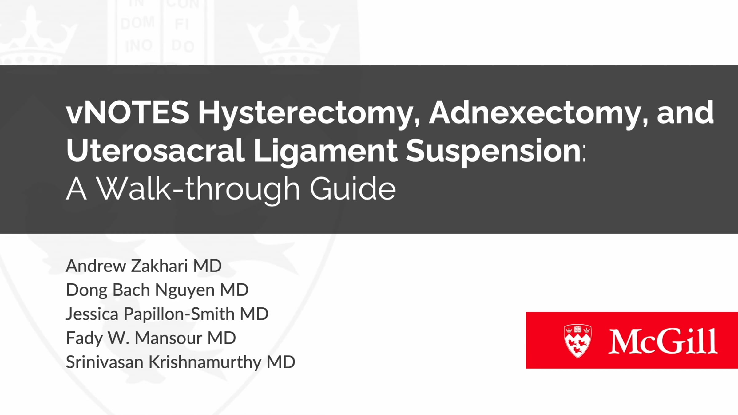 CanSAGE 2022 | 49 - vNOTES Hysterectomy, Adnexectomy and Uterosacral ...